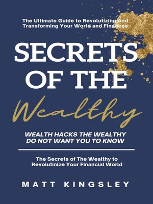 cover image of Secrets of the Wealthy